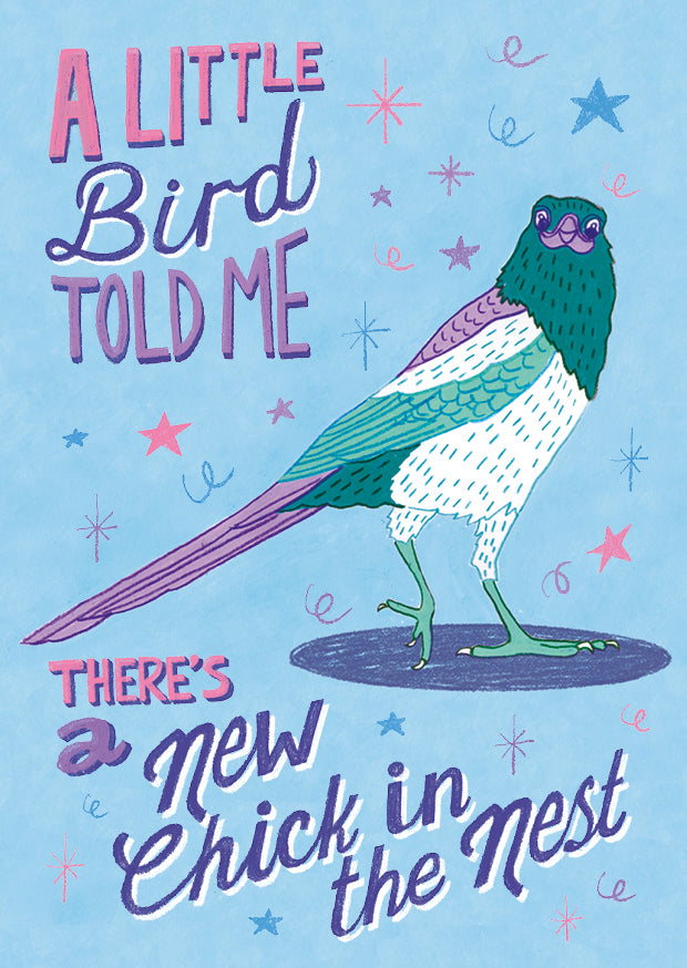 'A Little Bird Told me there's a new chick in the nest' Greetings Card – featuring Patience the Magpie